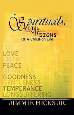 The Spiritual Vital Signs of a Christian Life - Hicks, Jimmie