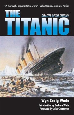The Titanic: Disaster of a Century - Wade, Wyn Craig