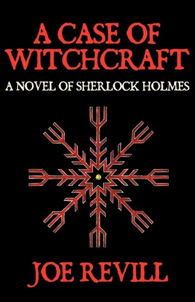 A Case of Witchcraft - A Novel of Sherlock Holmes A Case of Witchcraft - A Novel of Sherlock Holmes