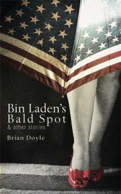 Bin Laden's Bald Spot: & Other Stories - Doyle, Brian