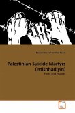 Palestinian Suicide Martyrs (Istishhadiyin)