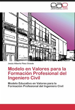 Modelo en Valores para la Formación Profesional del Ingeniero Civil - Páez Oviedo, Jesús Alberto