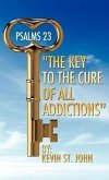 PSALMS 23 &quote;The Key to the Cure of all Addictions&quote;