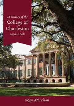 A History of the College of Charleston, 1936-2008 - Morrison, Nan