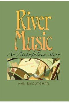 River Music: An Atchafalaya Story [With CD (Audio)] - Mccutchan, Ann