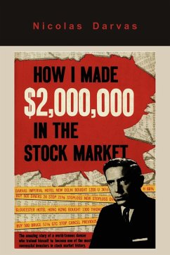 How I Made $2,000,000 in the Stock Market - Nicolas Darvas, Nicolas; Darvas, Nicolas