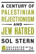 A Century of Palestinian Rejectionism... - Bild 1