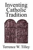 Inventing Catholic Tradition