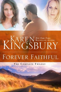 Forever Faithful: The Complete Trilogy - Kingsbury, Karen