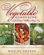 Vegetable Gardening the Colonial Williamsburg Way - Greene, Wesley