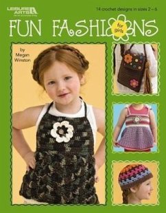 Fun Fashions for Girls: 14 Crochet Designs in Sizes 2-6 - Winston, Megan