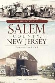 A History of Salem County, New Jersey: Tomatoes and TNT