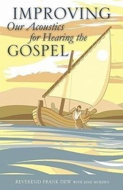 Improving Our Acoustics for Hearing the Gospel - Murden, Reverend Frank Dew; Murden, Jane