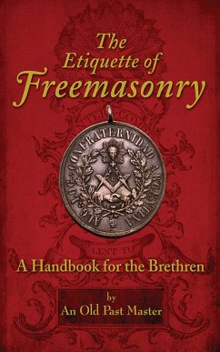 The Etiquette of Freemasonry - An Old Past Master
