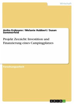 Projekt Zeezicht: Investition und Finanzierung eines Campingplatzes - Hubbert, Melanie;Sommerfeld, Susan