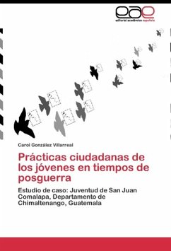Prácticas ciudadanas de los jóvenes en tiempos de posguerra - González Villarreal, Carol