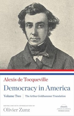 Democracy in America: The Arthur Goldhammer Translation, Volume Two: A Library of America Paperback Classic - Tocqueville, Alexis De