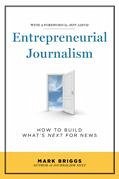 Entrepreneurial Journalism - Briggs, Mark E