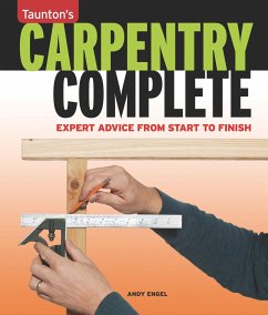 Carpentry Complete: Expert Advice from Start to Finish - Engel, Andrew