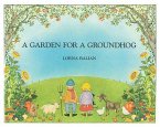 A Garden for a Groundhog