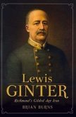 Lewis Ginter: Richmond's Gilded Age Icon