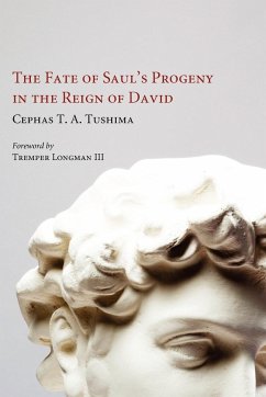 The Fate of Saul's Progeny in the Reign of David - Tushima, Cephas T. A.