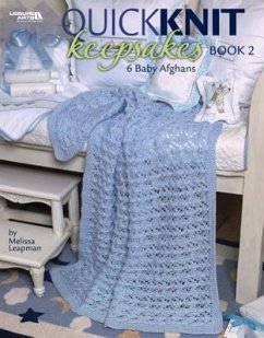 Quick Knit Keepsakes Book 2 (Leisure Arts #4527) - Leapman, Melissa; Melissa Leapman Blowney