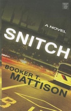 Snitch - Mattison, Booker T.