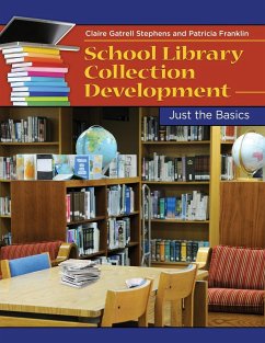 School Library Collection Development - Stephens, Claire Gatrell; Franklin, Patricia