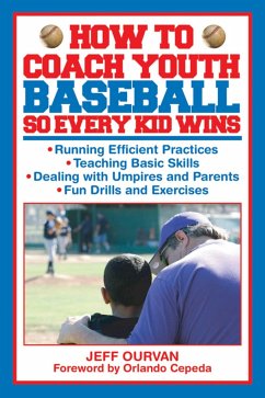 How to Coach Youth Baseball So Every Kid Wins - Ourvan, Jeffrey