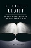 LET THERE BE LIGHT by CLIFFORD A. GRACE