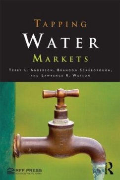 Tapping Water Markets - Anderson, Terry L.; Scarborough, Brandon; Watson, Lawrence R.