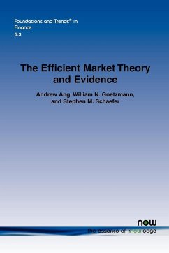 The Efficient Market Theory and Evidence - Ang, Andrew; Goetzmann, William N.; Schaefer, Stephen M.