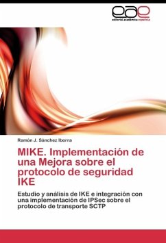MIKE. Implementación de una Mejora sobre el protocolo de seguridad IKE - Sánchez Iborra, Ramón J.