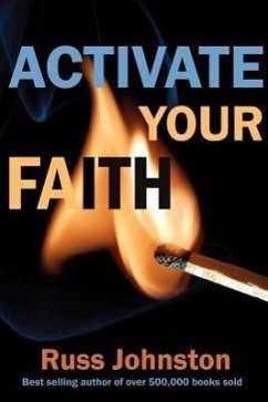 Activate Your Faith - Johnston, Russ