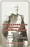 Commander and Builder of Western Forts: The Life and Times of Major General Henry C. Merriam, 1862-1901