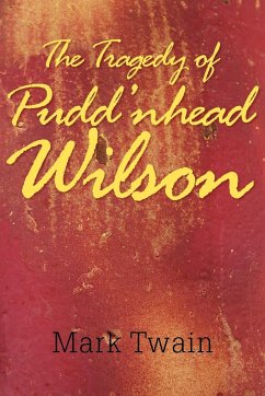 The Tragedy of Pudd'nhead Wilson - Twain, Mark