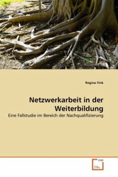 Netzwerkarbeit in der Weiterbildung - Fink, Regina