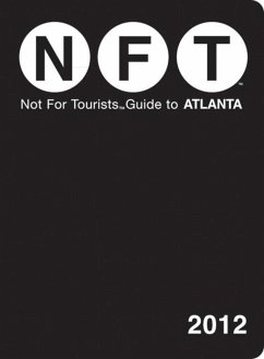 Not for Tourists Guide to Atlanta - Not For Tourists