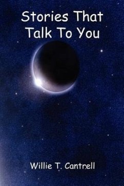 Stories That Talk To You - Cantrell, Willie T.