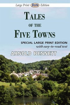 Tales of the Five Towns (Large Print Edition) - Bennett, Arnold