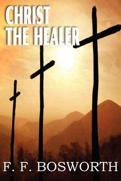 Christ the Healer - Bosworth, F. F.