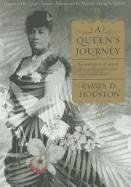 A Queen's Journey: An Unfinished Novel about Hawaii's Last Monarch - Houston, James D.