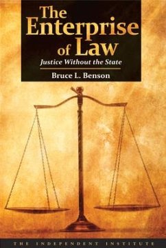 The Enterprise of Law: Justice Without the State - Benson, Bruce L.