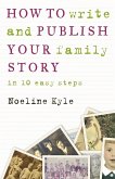 How to write and publish your family story in ten easy steps