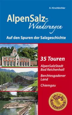 AlpenSalz-Wanderungen - Hirschbichler, Albert