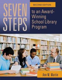 Seven Steps to an Award-Winning School Library Program - Martin, Ann