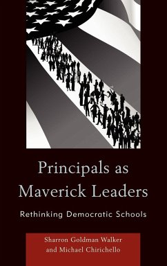 Principals as Maverick Leaders - Chirichello, Michael; Goldman Walker, Sharron