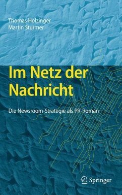 Im Netz der Nachricht - Holzinger, Thomas;Sturmer, Martin