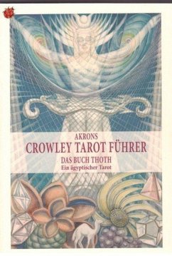 Akrons Crowley Tarot Führer 2 - Akron (Frey), Charles F.